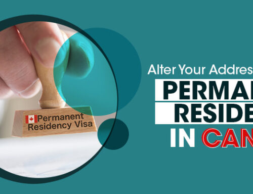 Alter Your Address with the Permanent Residency in Canada | Pearvisa